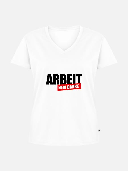 Arbeit nein Danke - Frauen Premium Bio T-Shirt mit V-Ausschnitt - Weiß
