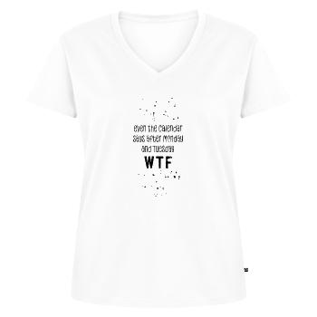 Textkunst EVEN THE CALENDAR SAYS WTF - Frauen Premium Bio T-Shirt mit V-Ausschnitt - Weiß - Vorne - AI Model Female 172 dark (172cm)