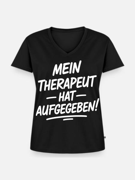 Mein Therapeut hat aufgegeben - Frauen Premium Bio T-Shirt mit V-Ausschnitt - Schwarz