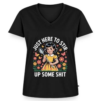 Just Here To Stir Up Some Shit - Women's Premium Organic V-neck T-shirt - black - Front - AI Model Female 172 light (172cm)