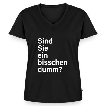 Sind Sie Ein Bisschen Dumm Misanthrop Smalltalk - Frauen Premium Bio T-Shirt mit V-Ausschnitt - Schwarz - Vorne - AI Model Female 172 light (172cm)