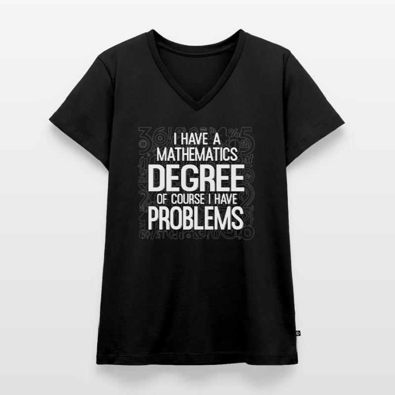 Mathematicians Mathematics Math Teachers Math Problems Women's Premium Organic V-neck T-shirt