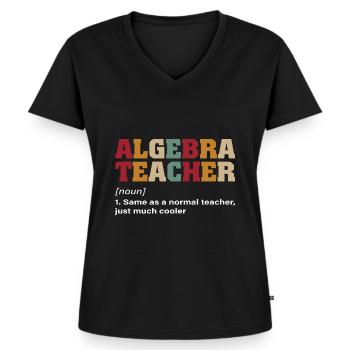 Funny Math Quote Math Teacher Math Sayings - Women's Premium Organic V-neck T-shirt - black - Front - AI Model Female 172 light (172cm)