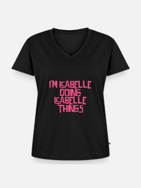 I'm Isabelle doing Isabelle things - Frauen Premium Bio T-Shirt mit V-Ausschnitt - Schwarz