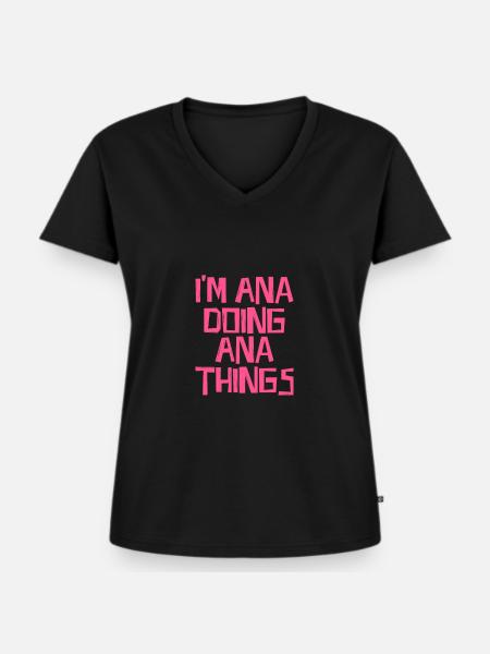 I'm Ana doing Ana things - Frauen Premium Bio T-Shirt mit V-Ausschnitt - Schwarz
