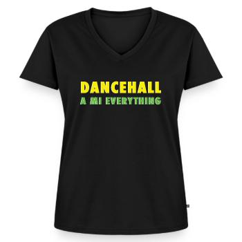 dancehall to me everything - Women's Premium Organic V-neck T-shirt - black - Front - AI Model Female 172 light (172cm)