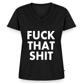 Fuck that shit - Frauen Premium Bio T-Shirt mit V-Ausschnitt - Schwarz - Vorne - AI Model Female 172 light (172cm)