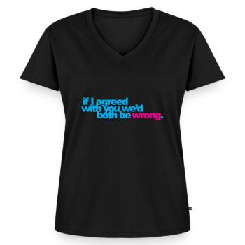 If I agreed... - T-shirt encolure en V Premium bio Femme - noir - Devant - AI Model Female 172 light (172cm)