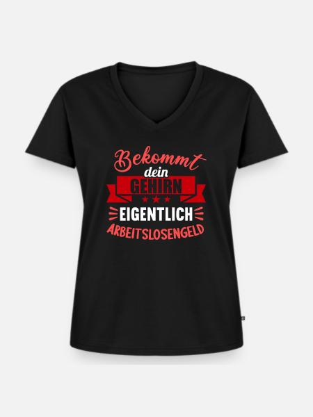 Bekommt Dein Gehirn eigentlich Arbeitslosengeld - Frauen Premium Bio T-Shirt mit V-Ausschnitt - Schwarz