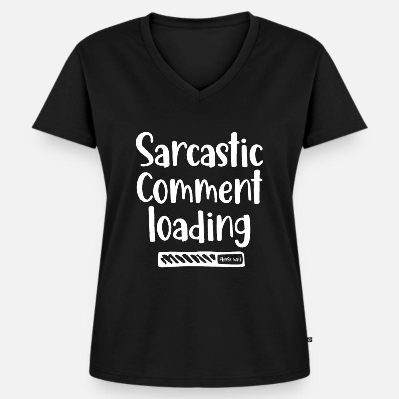 Sarcastic comment loading - please wait - Women's Premium Organic V-neck T-shirt - black