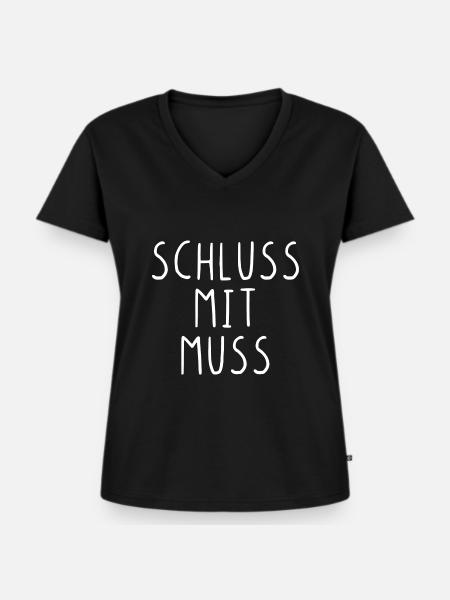 Schluss mit muss - Frauen Premium Bio T-Shirt mit V-Ausschnitt - Schwarz