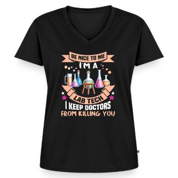 Be nice to me I m a lab tech I keep doctors from k - Frauen Premium Bio T-Shirt mit V-Ausschnitt - Schwarz - Vorne - AI Model Female 172 light (172cm)