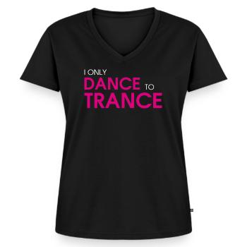 I Only Dance To Trance (pink) - Frauen Premium Bio T-Shirt mit V-Ausschnitt - Schwarz - Vorne - AI Model Female 172 light (172cm)