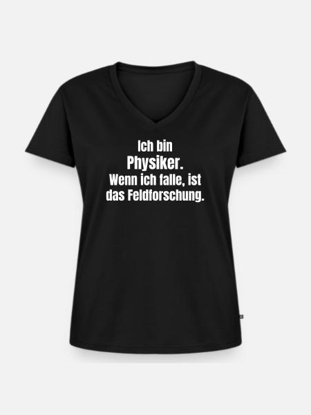 Physiker Feldforschung Spruch - Frauen Premium Bio T-Shirt mit V-Ausschnitt - Schwarz
