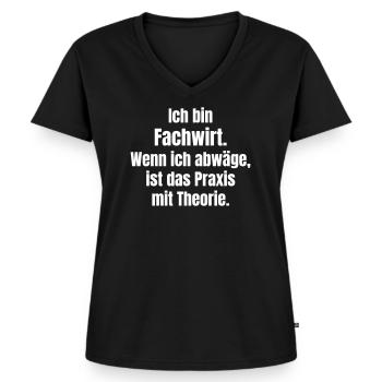 Fachwirt Praxis-Theorie Motto - Frauen Premium Bio T-Shirt mit V-Ausschnitt - Schwarz - Vorne - AI Model Female 172 light (172cm)