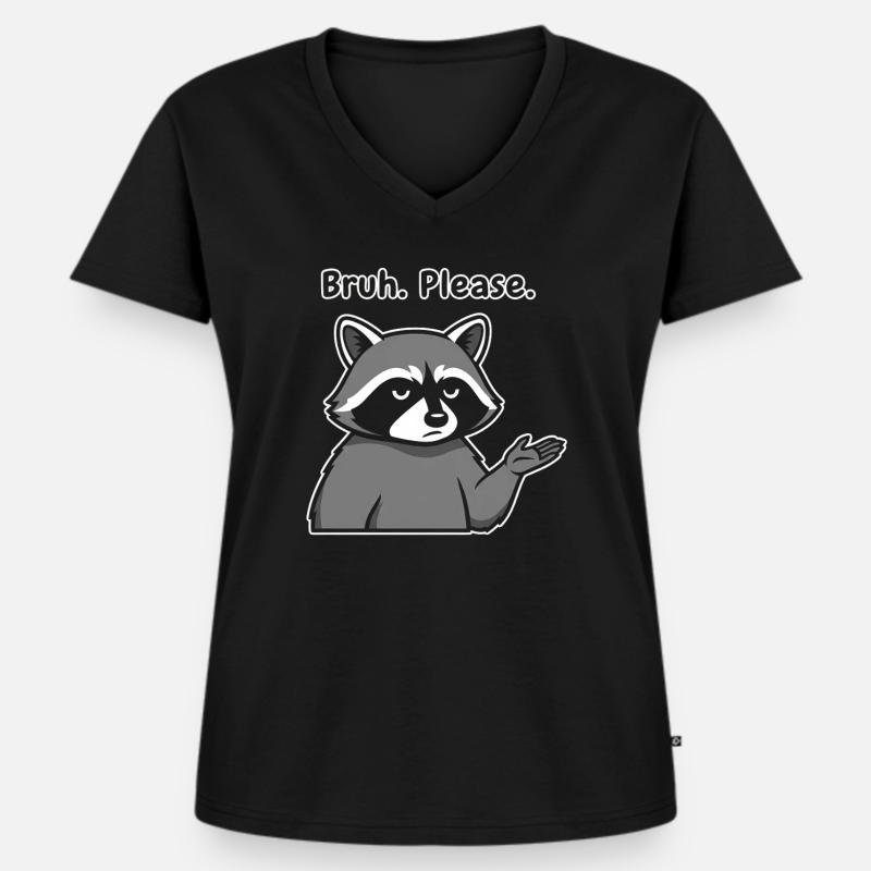 Bruh Bitte Waschbär-Meme - Frauen Premium Bio T-Shirt mit V-Ausschnitt - Schwarz