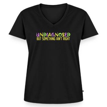Non diagnostiqué mais quelque chose ne va pas Coloré Drôle - T-shirt encolure en V Premium bio Femme - noir - Devant - AI Model Female 172 light (172cm)