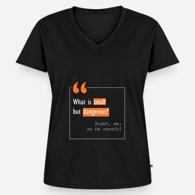 Ich bin gefährlich - Frauen Premium Bio T-Shirt mit V-Ausschnitt - Schwarz