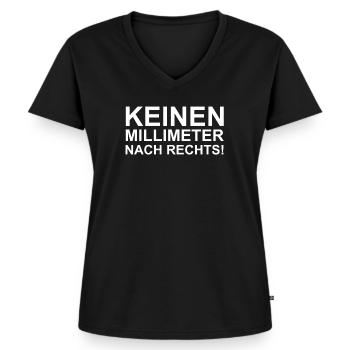 Keinen Millimeter Nach Rechts! - Frauen Premium Bio T-Shirt mit V-Ausschnitt - Schwarz - Vorne - AI Model Female 172 light (172cm)