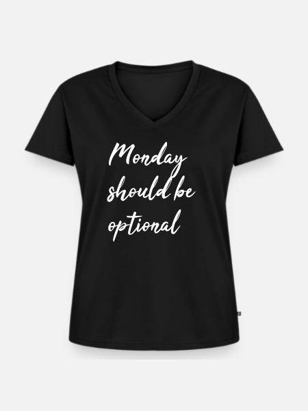Monday should be optional - Frauen Premium Bio T-Shirt mit V-Ausschnitt - Schwarz