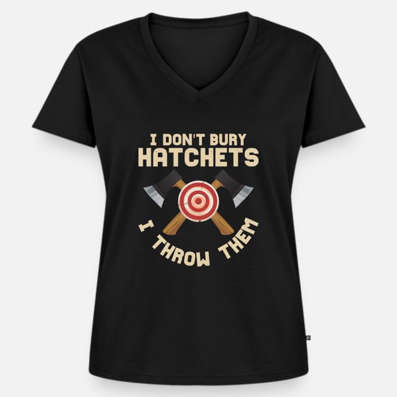 I Don't Bury Hatchets I Throw Them Hatchet Ax Axe - Frauen Premium Bio T-Shirt mit V-Ausschnitt - Schwarz