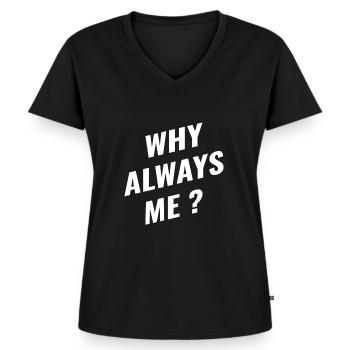 Funny sayings Why always me stroke of fate - Women's Premium Organic V-neck T-shirt - black - Front - AI Model Female 172 light (172cm)