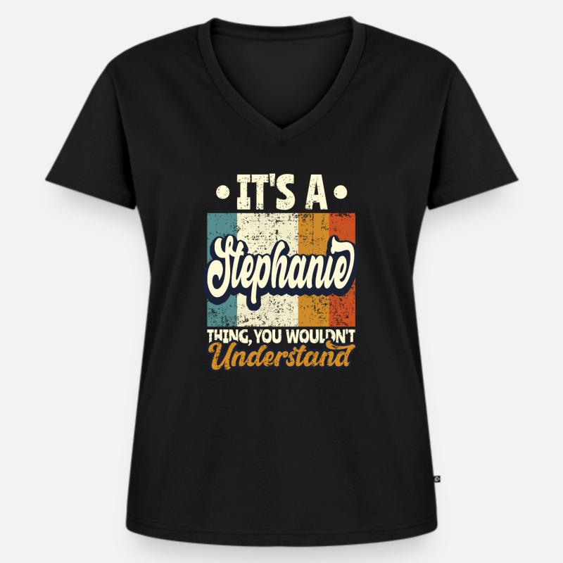 Stephanie Name Geschenk Personalisiert Spruch - Frauen Premium Bio T-Shirt mit V-Ausschnitt - Schwarz