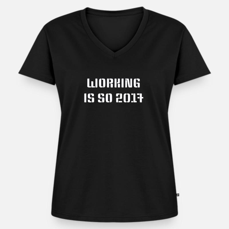 Working is so 2017 - Women's Premium Organic V-neck T-shirt - black