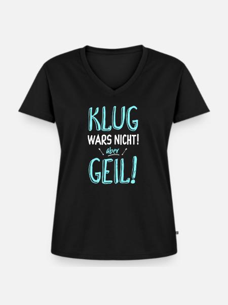 Nicht klug aber geil - Frauen Premium Bio T-Shirt mit V-Ausschnitt - Schwarz