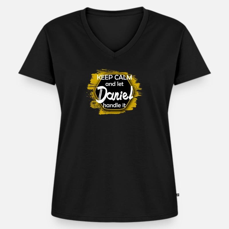 Keep Calm let Daniel handle it funny saying - Women's Premium Organic V-neck T-shirt - black