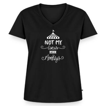 Not my Circus, not my Monkeys Fun Gift Tee - Frauen Premium Bio T-Shirt mit V-Ausschnitt - Schwarz - Vorne - AI Model Female 172 light (172cm)