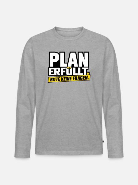 Plan erfüllt. Bitte keine Fragen - Männer Premium Bio Langarmshirt - Grau meliert
