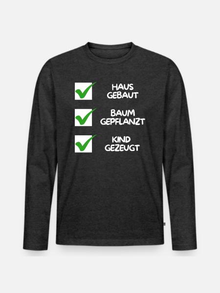 Haus gebaut, Baum gepflanzt, Kind gezeugt (weiß) - Männer Premium Bio Langarmshirt - Anthrazit meliert