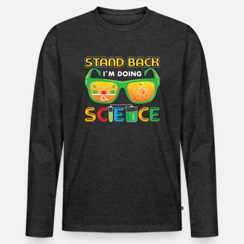 Stand Back I`m Doing Science - Männer Premium Bio Langarmshirt - Anthrazit meliert