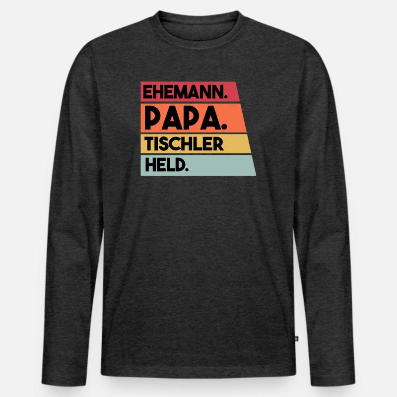Ehemann Papa Beruf Tischler Held - Männer Premium Bio Langarmshirt - Anthrazit meliert