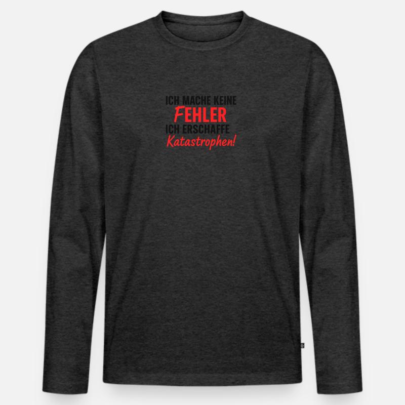 Ich erschaffe Katastrophen Fehlerfrei - Männer Premium Bio Langarmshirt - Anthrazit meliert