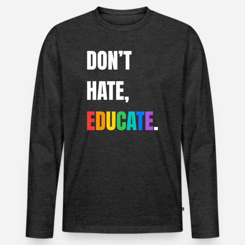 Dont Hate Educate Regenbogen Schrift - Männer Premium Bio Langarmshirt - Anthrazit meliert