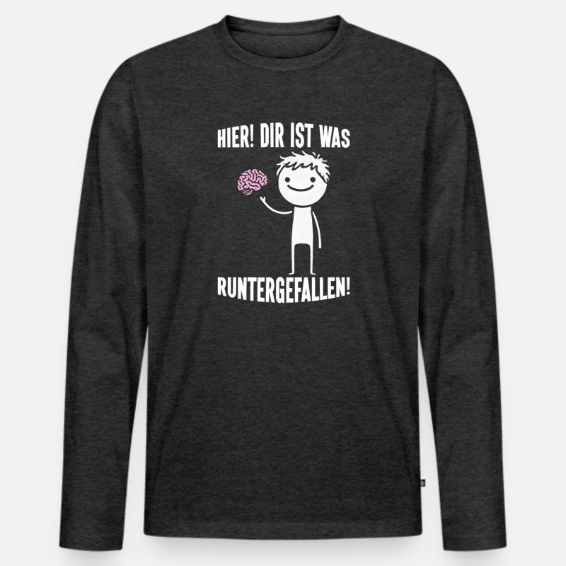 Hier Dir Ist Was Runtergefallen Sarkastischer - Männer Premium Bio Langarmshirt - Anthrazit meliert