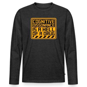 Cognitive Dissonance Is A Hell Of A Drug Saying - Men's Premium Organic Long Sleeve Shirt - heather anthracite - Front - Nico (187cm)