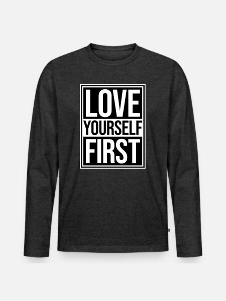 Love Yourself First Self-Love Self-Care - Men's Premium Organic Long Sleeve Shirt - heather anthracite