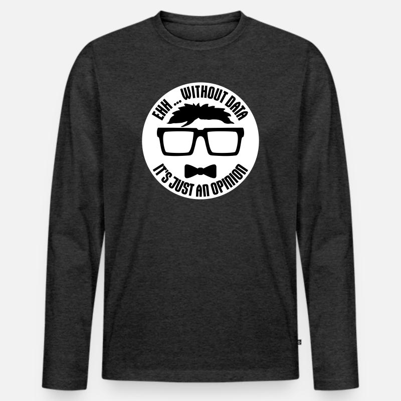Senza dati è solo un nerd di opinioni e statistiche - Maglia a manica lunga ecologica premium da uomo - antracite melange