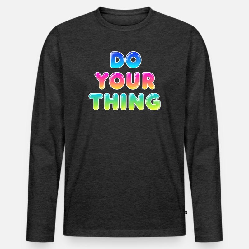 Do Your Thing Motivations Statement Style - Männer Premium Bio Langarmshirt - Anthrazit meliert