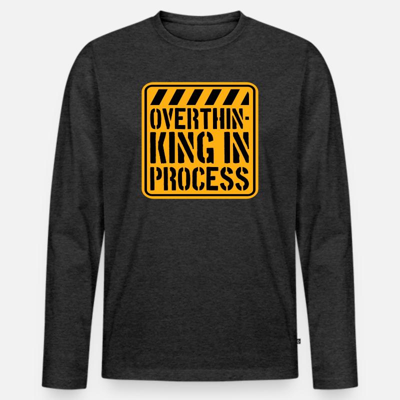 Overthinking In Process Funny Brooding Saying Logo Men's Premium Organic Long Sleeve Shirt