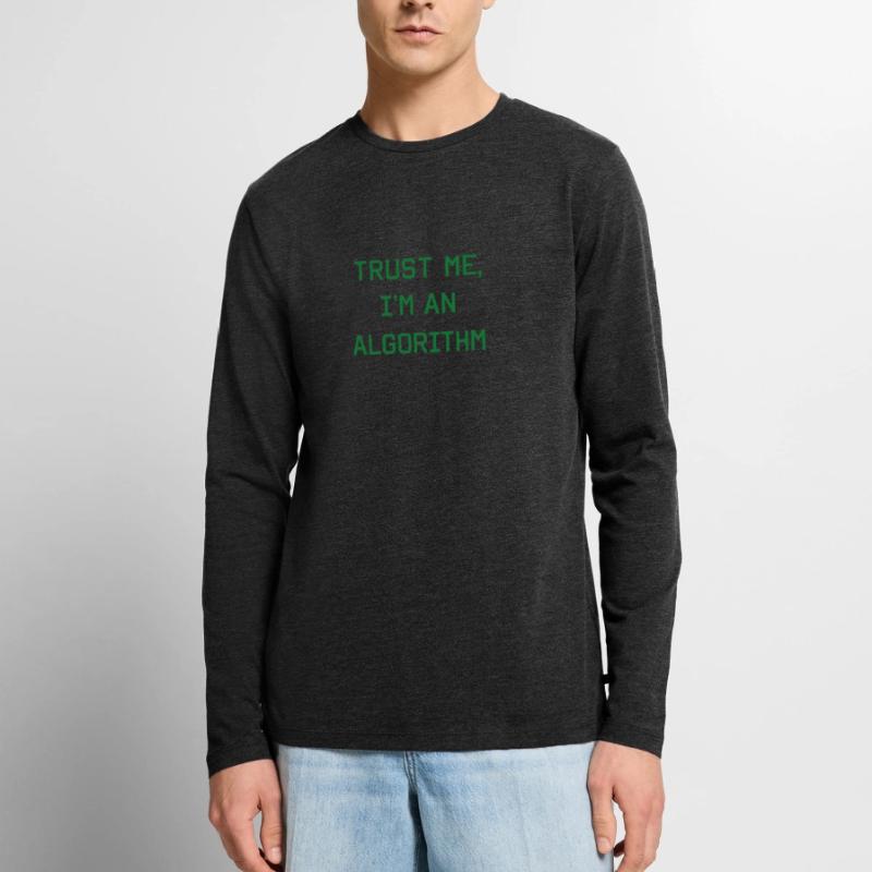 Trust me, I’m an Algorithm – Nerd & Programmierer  Männer Premium Bio Langarmshirt