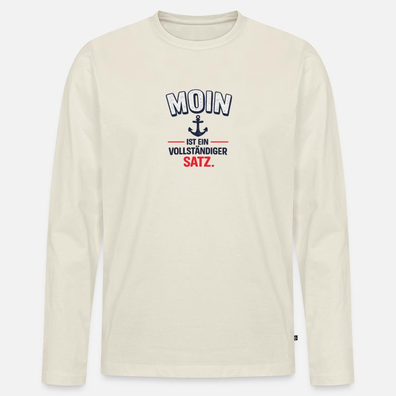 Moin - ist ein vollständiger Satz - Männer Premium Bio Langarmshirt - Naturweiß