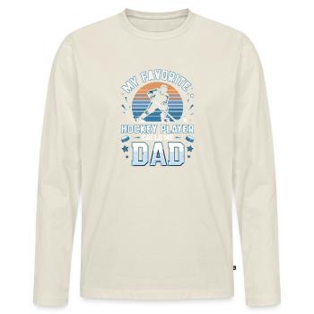  My Favorite Hockey Player Calls Me Dad Eishockey - Männer Premium Bio Langarmshirt - Naturweiß - Vorne - Nico (187cm)