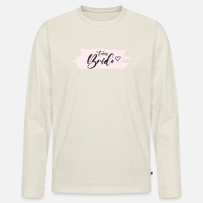 Bride -Team Bride! Personalisierbar - Männer Premium Bio Langarmshirt - Naturweiß