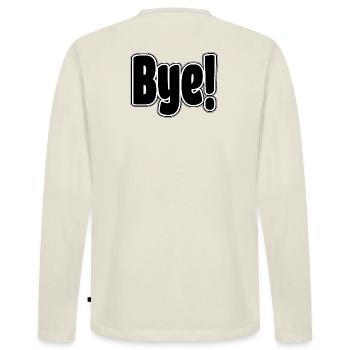 Bye!. Cheerful expression - Men's Premium Organic Long Sleeve Shirt - off white - Back - Nico (187cm)