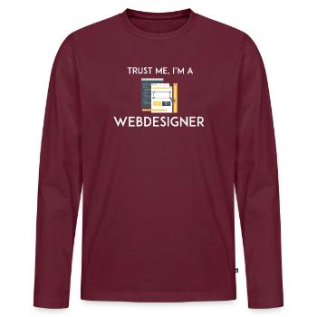 Vertrau mir, ich bin Webdesigner - Männer Premium Bio Langarmshirt - Burgunderrot - Vorne - Nico (187cm)
