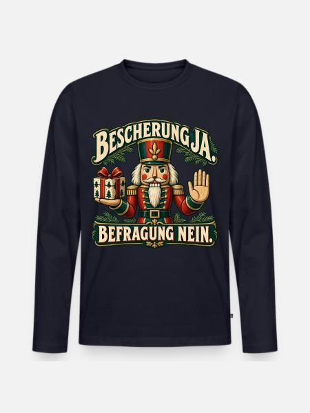 Bescherung ja Befragung nein – Nussknacker - Männer Premium Bio Langarmshirt - Navy